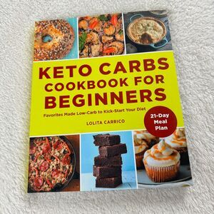 Keto Carbs Cookbook For Beginners Favorites Made Low Carb to Kickstart Your Diet